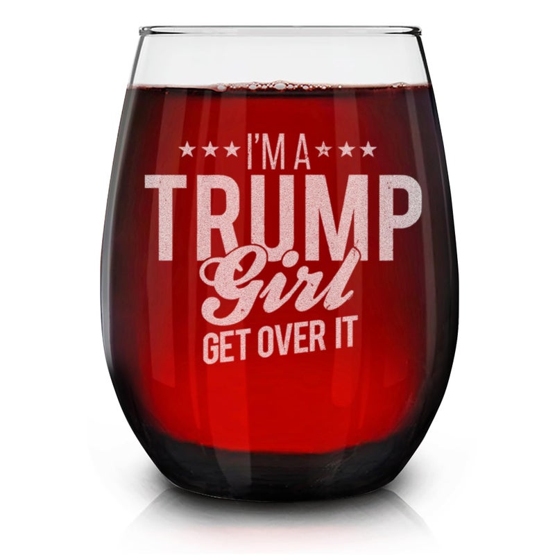 Shop4Ever I'm A Trump Girl Get Over It Laser Engraved Stemless Wine Glass 15 oz. Donald Trump Gift - Image 1